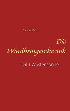 Die Windbringerchronik - Matz, Gunnar