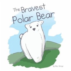 The Bravest Polar Bear - Strzyz, Peter