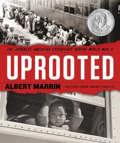 Uprooted: The Japanese American Experience During World War II - Marrin, Albert
