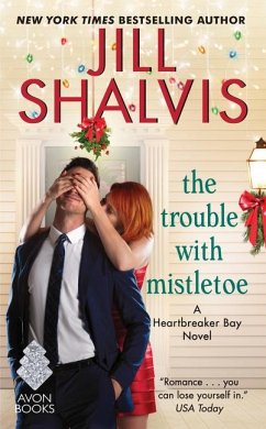 The Trouble with Mistletoe - Shalvis, Jill