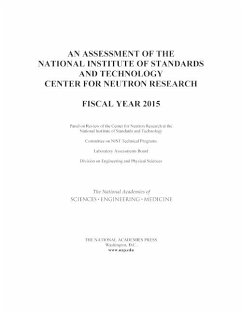 An Assessment of the National Institute of Standards and Technology Center for Neutron Research - National Academies of Sciences Engineering and Medicine; Division on Engineering and Physical Sciences; Laboratory Assessments Board; Committee on Nist Technical Programs; Panel on Review of the Center for Neutron Research at the National Institute of Standards and Technology