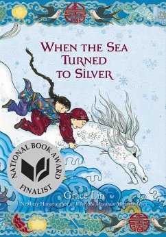 When the Sea Turned to Silver (National Book Award Finalist) - Lin, Grace