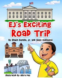 EJ's Exciting Road Trip: From Selma, Alabama 50th Anniversary of Bloody Sunday to the White House in Washington, D.C. - Guillaume, Suze; Bonilla, Edwin