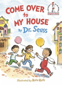 Come Over to My House - Seuss, Dr.