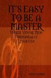 ITS EASY TO BE A MASTER, When You're... - Bild 1