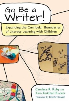 Go Be a Writer! - Kuby, Candace R; Rucker, Tara Gutshall