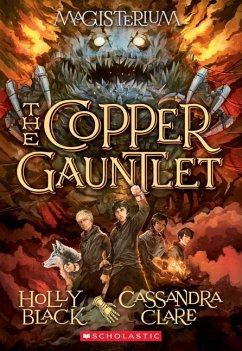 The Copper Gauntlet (Magisterium #2) - Black, Holly; Clare, Cassandra
