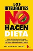 Los Inteligentes No Hacen Dieta