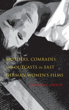 Cover Mothers, Comrades, and Outcasts in East German Women's Film