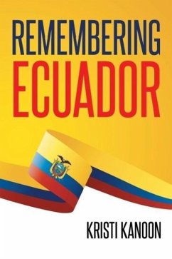 Remembering Ecuador - Kanoon, Kristi