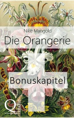 Die Orangerie: BONUSKAPITEL zum Roman (eBook, ePUB) - Mangold, Nike