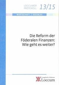 Die Reform der Föderalen Finanzen: Wie geht es weiter? - Junkernheinrich, Martin und Joachim Lange