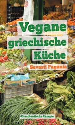 Vegane griechische Küche - Pagania, Sevasti