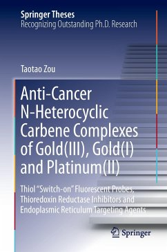 Anti-Cancer N-Heterocyclic Carbene Complexes of Gold(III), Gold(I) and Platinum(II) - Zou, Taotao