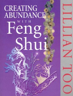 Creating Abundance With Feng Shui - Too, Lillian