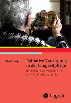 Palliative Versorgung in der Langzeitpflege - Fringer, André