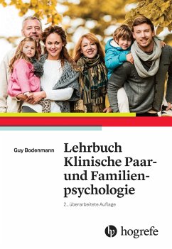 Lehrbuch Klinische Paar- und Familienpsychologie - Bodenmann, Guy
