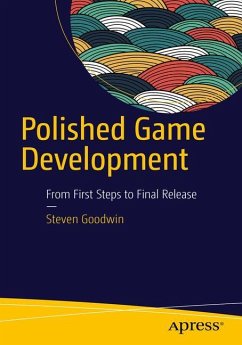 Polished Game Development - Goodwin, Steven