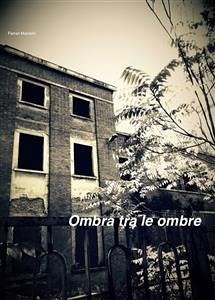 Ombra tra le ombre (eBook, ePUB) - Ferrari, Marcello