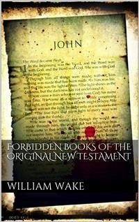 Forbidden books of the original New Testament (eBook, ePUB) - Wake, William