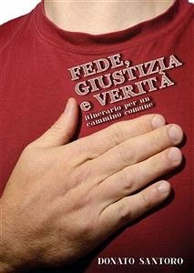 Fede, Giustizia e Verità. Itinerario per un cammino comune (eBook, PDF) - Santoro, Donato