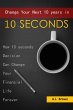 Change Your Next 10 Years in 10 Seconds... - Bild 1