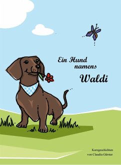 Ein Hund namens Waldi (eBook, ePUB) - Gürster, Claudia