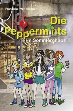 Die Peppermints im Sommerchaos (Band 4) (eBook, ePUB) - Wonnebauer, Franziska