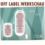 Off Label Werkschau 2009-2014