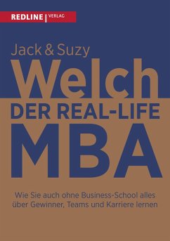 Der Real-Life MBA (eBook, PDF) - Welch, Jack; Welch, Suzy