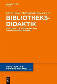 Bibliotheksdidaktik (eBook, PDF) - Hanke, Ulrike; Sühl-Strohmenger, Wilfried