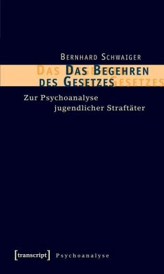 Das Begehren des Gesetzes (eBook, PDF) - Schwaiger, Bernhard