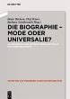 Die Biographie - Mode oder Universalie?... - Bild 1