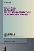 Erzählte Selbstrepräsentation im modernen Roman (eBook, PDF)