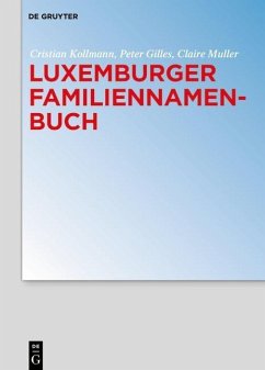 Luxemburger Familiennamenbuch (eBook, PDF) - Kollmann, Cristian; Gilles, Peter; Muller, Claire