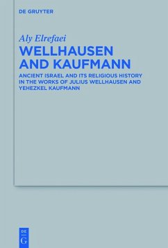 Wellhausen and Kaufmann (eBook, ePUB) - Elrefaei, Aly