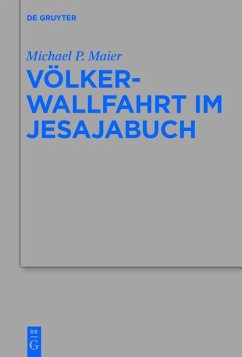 Völkerwallfahrt im Jesajabuch (eBook, ePUB) - Maier, Michael P.
