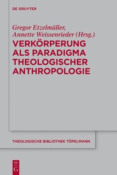 Verkörperung als Paradigma theologischer Anthropologie (eBook, PDF) Verkörperung als Paradigma theologischer Anthropologie (eBook, PDF)