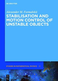 Stabilisation and Motion Control of Unstable Objects (eBook, ePUB) - Formalskii, Alexander M.