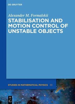Stabilisation and Motion Control of Unstable Objects (eBook, PDF) - Formalskii, Alexander M.