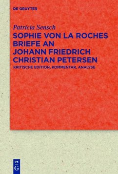 Sophie von La Roches Briefe an Johann Friedrich Christian Petersen (1788-1806) (eBook, ePUB) - Sensch, Patricia