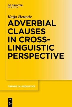 Adverbial Clauses in Cross-Linguistic Perspective (eBook, ePUB) - Hetterle, Katja