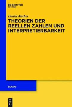 Theorien der reellen Zahlen und Interpretierbarkeit (eBook, ePUB) - Alscher, Daniel