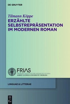 Erzählte Selbstrepräsentation im modernen Roman (eBook, ePUB) - Köppe, Tilmann