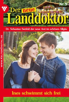 Der neue Landdoktor 9 – Arztroman (eBook, ePUB) - Hofreiter, Tessa