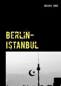 Berlin-Istanbul - Knox, Michael