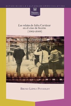 Cover Los relatos de Julio Cortázar en el cine de ficción (1962-2009) (eBook, ePUB)