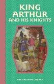 King Arthur and His Knights (eBook, ePUB)