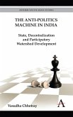 The Anti-Politics Machine in India (eBook, PDF) The Anti-Politics Machine in India (eBook, PDF)