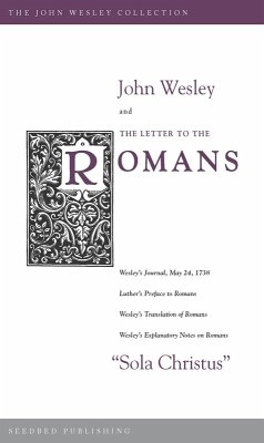 John Wesley and the Letter to the Romans (eBook, ePUB) - John, Wesley
